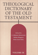 Theological Dictionary of the Old Testament, Volume IX: Volume 9