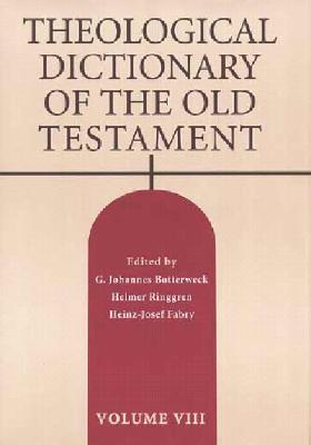 Theological Dictionary of the Old Testament, Volume VIII: Volume 8 - Botterweck, G Johannes (Editor), and Ringgren, Helmer (Editor), and Fabry, Heinz-Josef (Editor)