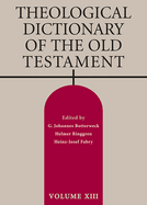 Theological Dictionary of the Old Testament, Volume XIII: Volume 13