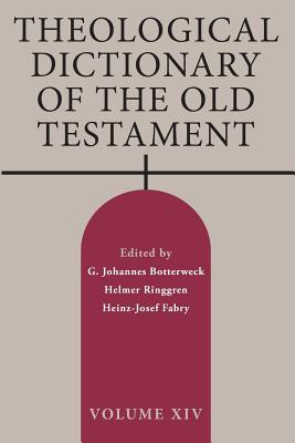 Theological Dictionary of the Old Testament, Volume XIV - Botterweck, G Johannes (Editor), and Ringgren, Helmer (Editor), and Fabry, Heinz-Josef (Editor)