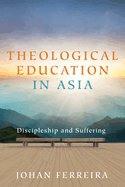 Theological Education in Asia