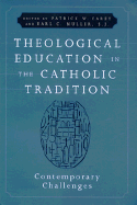 Theological Education in the Catholic Tradition: Contemporary Challenges