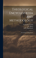Theological Encyclopdia and Methodology: On the Basis of Hagenbach