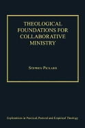 Theological Foundations for Collaborative Ministry