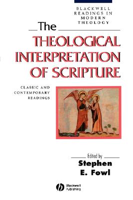 Theological Interpretation of Scripture - Fowl, Stephen E (Editor)