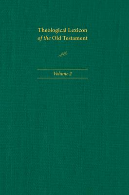 Theological Lexicon of the Old Testament: Volume 2 - Jenni, Ernst, and Westermann, Claus, and Biddle, Mark E (Translated by)
