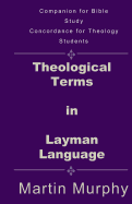Theological Terms in Layman Language: The Doctrine of Sound Words