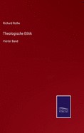 Theologische Ethik: Vierter Band