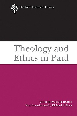 Theology and Ethics in Paul - Furnish, Victor Paul