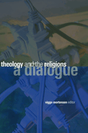 Theology and the Religions: A Dialogue