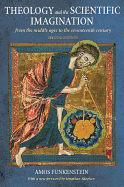 Theology and the Scientific Imagination: From the Middle Ages to the Seventeenth Century, Second Edition