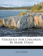 Theology for Children, by Mark Evans