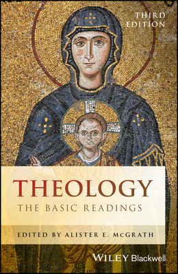 Theology: The Basic Readings - McGrath, Alister E. (Editor)