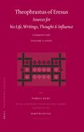 Theophrastus of Eresus. Sources for His Life, Writings, Thought and Influence: Commentary, Volume 2: Logic