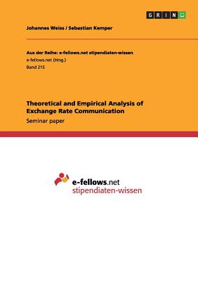 Theoretical and Empirical Analysis of Exchange Rate Communication - Grn, Andreas, and Lange, Thomas