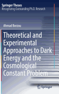 Theoretical and Experimental Approaches to Dark Energy and the Cosmological Constant Problem