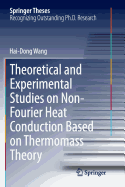 Theoretical and Experimental Studies on Non-Fourier Heat Conduction Based on Thermomass Theory