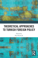 Theoretical Approaches to Turkish Foreign Policy