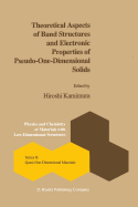 Theoretical Aspects of Band Structures and Electronic Properties of Pseudo-One-Dimensional Solids