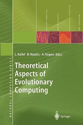 Theoretical Aspects of Evolutionary Computing - Kallel, Leila (Editor), and Naudts, Bart (Editor), and Rogers, Alex (Editor)