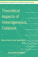 Theoretical Aspects of Heterogeneous Catalysis