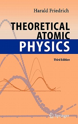 Theoretical Atomic Physics - Friedrich, Harald Siegfried