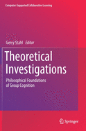 Theoretical Investigations: Philosophical Foundations of Group Cognition