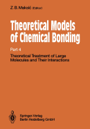 Theoretical Models of Chemical Bonding: Part 4: Theoretical Treatment of Large Molecules and Their Interactions - Maksic, Zvonimir B (Editor), and Angyan, J G (Contributions by), and Avoird, A Van Der (Contributions by)