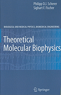 Theoretical Molecular Biophysics