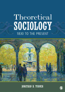 Theoretical Sociology: 1830 to the Present