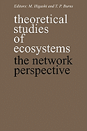 Theoretical Studies of Ecosystems: The Network Perspective