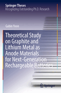 Theoretical Study on Graphite and Lithium Metal as Anode Materials for Next-Generation Rechargeable Batteries
