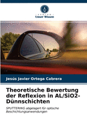 Theoretische Bewertung der Reflexion in AL/SiO2-Dnnschichten