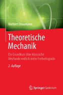 Theoretische Mechanik: Ein Grundkurs Uber Klassische Mechanik Endlich Vieler Freiheitsgrade