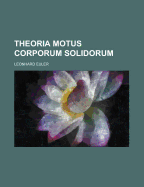 Theoria Motus Corporum Solidorum