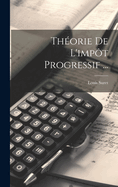 Theorie de L'Impot Progressif ...