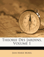 Theorie Des Jardins, Volume 1