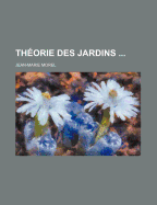 Theorie Des Jardins ...