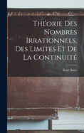 Theorie Des Nombres Irrationnels, Des Limites Et de La Continuite