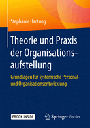 Theorie Und Praxis Der Organisationsaufstellung: Grundlagen F?r Systemische Personal- Und Organisationsentwicklung