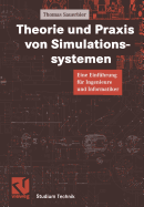 Theorie Und PRAXIS Von Simulationssystemen: Eine Einf?hrung F?r Ingenieure Und Informatiker