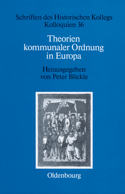 Theorien Kommunaler Ordnung in Europa - Blickle, Peter (Editor)