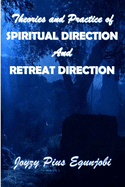 Theories and Practice of Spiritual Direction and Retreat Direction