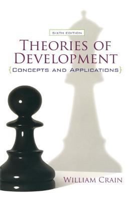 Theories of Development: Concepts and Applications (International Student Edition) - Crain, William