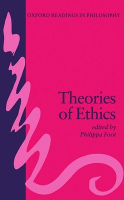 Theories of Ethics - Foot, Philippa (Editor)