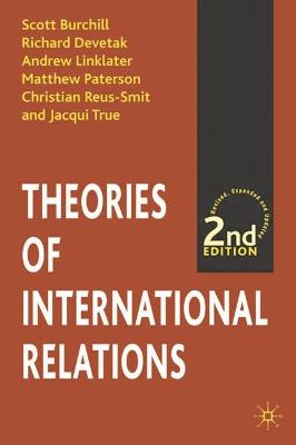 Theories of International Relations, Second Edition - Burchill, Scott, and Devetak, Richard