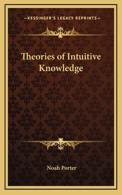 Theories of Intuitive Knowledge - Porter, Noah