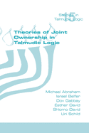 Theories of Joint Ownership in Talmudic Logic