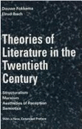 Theories of Literature in the Twentieth Century: Structuralism, Marxism, Aesthetics of Reception, Semiotics - Fokkema, Douwe Wessel