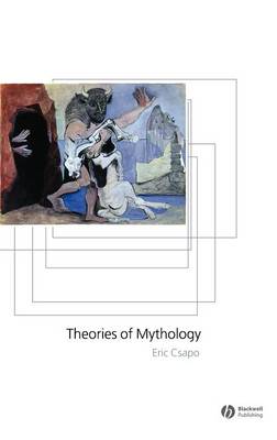 Theories of Mythology - Csapo, Eric